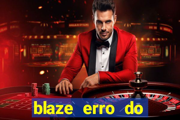 blaze erro do servidor interno